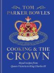 Tom Parker Bowles - Cooking And The Crown