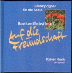 Haak, Rainer - Auf die Freundschaft