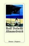Dobelli, Rolf - Himmelreich