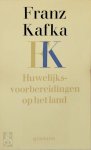Franz Kafka - Huwelijksvoorbereidingen op het land en ander proza uit de nalatenschap Vertaling: Nini Brunt