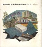 Klein, A. - Bouwen in kalkzandsteen