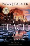 Palmer, Parker J. - The Courage to Teach Exploring the Inner Landscape of a Teacher's Life