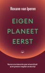 Roxane van Iperen - Eigen planeet eerst