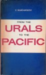 Sukhanov, Yuri - From the Urals to the Pacific