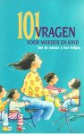 Bouter, B. & Luijendijk, H.K. & Oppedijk, R. (redactie) - 101 vragen voor moeder en kind. Hoe de natuur u kan helpen