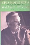 Stevens, Wallace - Opus Posthumous: Poems, Plays, Prose by Wallace Stevens