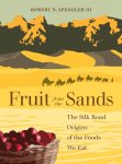 Robert N. Spengler - Fruit from the Sands