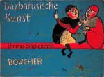 Slackenmeel, Thomas - Barbarusische kunst