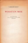 Roland Holst, A. - Woest en moe. In- en uitvallen naar aanleiding van een oude versregel