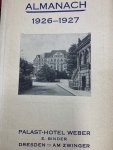  - Almanach 1926-1927 Palast Hotel Weber, Dresden am Zwinger.