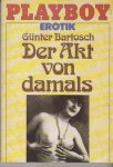 Bartosch, Günter - Der Akt von Damals