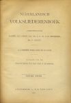 Lange, Daniël De; Riemsdijk, Jhr. Mr. J.C.M. van; Kalff, Dr. G. - Nederlandsch Volksliederenboek. 143 liederen voor zang en klavier. Uitgave van de Maatschappij tot Nut van `t Algemeen