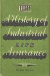 Morrah, Dermot - A History of Industrial Life Assurance Morrah, Dermot - A History of Industrial Life Assurance