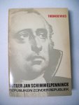 Vries, Theun de - Rutger Jan Schimmelpenninck, republikein zonder republiek