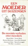 Berk / Keuls / Schmidt / Oster en vele anderen - Een moeder uit duizenden - de mooiste verhalen over moeders