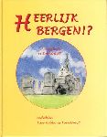 Nobbe, Jan en Tom Borst - Heerlijk Bergen !? (Bergen, Bergen aan Zee, Bergermeer en binnenduinrand : Terugblik en Toekomst), 124 pag. hardcover, gave staat