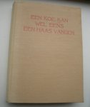 VLIET, CHRIS J. VAN - Een koe kan wel eens een haas vangen. Gedachtenprestatie van patienten-werknemers in de Nederlandsche Zaak Herstellingsoord Unicum.