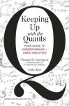 Thomas H. Davenport & Jinho Kim - Keeping Up with the Quants: Your Guide to Understanding and Using Analytics