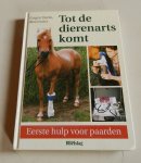 Bartz, Jurgen - Tot de dierenarts komt - eerste hulp voor paarden