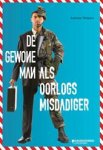 Weijzen, Antoine - De gewone man als oorlogsmisdadiger