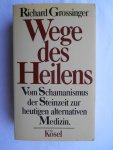 Grossinger, Richard - Wege des Heilens