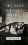 Atticus - Dark Between Stars