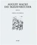 Ursula Heiderich - August Macke Die Skizzenbucher Band 1 / Band 2
