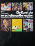 Zimmermann, Rainer - Die Kunst der verschollenen Generation. Deutsche malerei des expressiven realismus von 1925 bis 1975