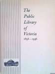 Benson, C. Irving (preface) - The Public Library of Victoria 1856-1956