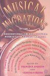 Aparicio, F. & C. Jàquez - Musical Migrations: Transnationalism and Cultural Hybridity in Latin/o America, Volume I