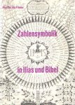 Freese, Martha Ida - Übereinstimmende Zahlensymbolik in Ilias und Bibel