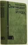 SPINOZA, B. DE, VLOEMANS, A. - De wijsbegeerte van Spinoza. Haar plaats in het Nederlandsche denken en haar beteekenis voor de wereldphilosophie.