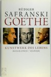 Rüdiger Safranski - Goethe -  Kunstwerk des Lebens Biographie