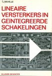 Hille, T.J.M. - Lineaire versterkers in geïntegreerde schakelingen