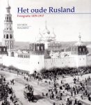 Jong, Sjoerd de (eindredactie Ned. editie) - Het oude Rusland. Fotografie 1839-1917