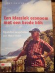 Boonstra, W.W. en S.C.W.Eijffinger eds. - Een klassiek econoom met een brede blik. Opstellen aangeboden aan Hans Visser