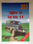 Sawicki, Robert and Janusz Ledwoch: - Leichter Zgkw 3t Sd Kfz 11