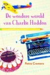 Petra Cremers - De wondere wereld van Charlie Haddon