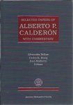 BELLOW, Alexandra, Carlos E.KENIG & Paul Malliavin [Eds] - Selected papers of Alberto P. Calderón. With commentary.