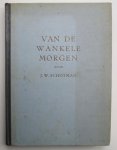 J.W. Schotman - Van de wankele morgen - Verzen J.W. Schotman - Van de wankele morgen - Verzen