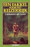 Camp, Lyon Sprague de - Een Fakkel voor het Keizerrijk