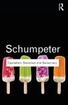 Joseph A. Schumpeter - (1) Capitalism, Socialism And Democracy