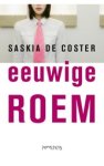 Saskia de Coster - Eeuwige roem Saskia de Coster - Eeuwige roem