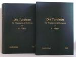 Pfarr, A - Die Turbinen für Wasserkraftbetrieb. Ihre Theorie und Konstrution. 1. Textband / 2. Atalasband (2 Bände)