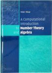 Victor Shoup - A computational introduction to number theory and algebra