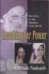 Nakash, Yitzhak - Reaching for Power: The Shi?a in the Modern Arab World