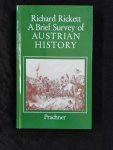 Richard Rickett - A Brief Survey of Austrian History