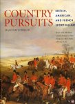 CORMACK, Malcolm - Country Pursuits. British, American, and French Sporting Art from the Mellon Collections in the Virginia Museum of Fine Arts.