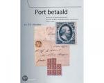 Havelaar, J.J. - Port betaald / een cultuurgeschiedenis van de eerste Nederlandse postzegel 1852-2002