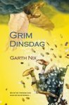 NIX, Garth  & FEBERWEE, Erica - Grim Dinsdag